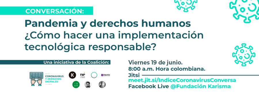 Conversación: Pandemia y derechos humanos: ¿Cómo hacer una  implementación tecnológica responsable?