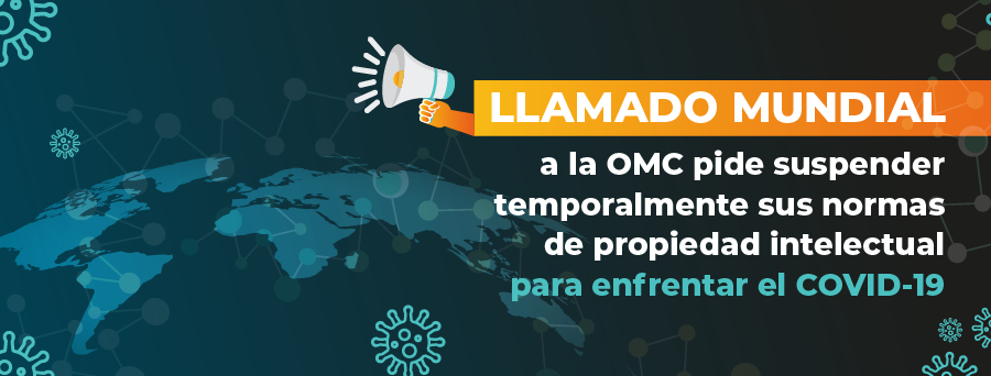 Declaración de la Sociedad Civil busca que la OMC suspenda temporalmente sus normas sobre propiedad intelectual para enfrentar el COVID-19