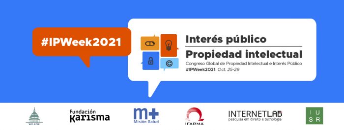 Congreso Global de Propiedad intelectual e interés publico. iPWeek 2021 2021del 25 al 29 0ctubre