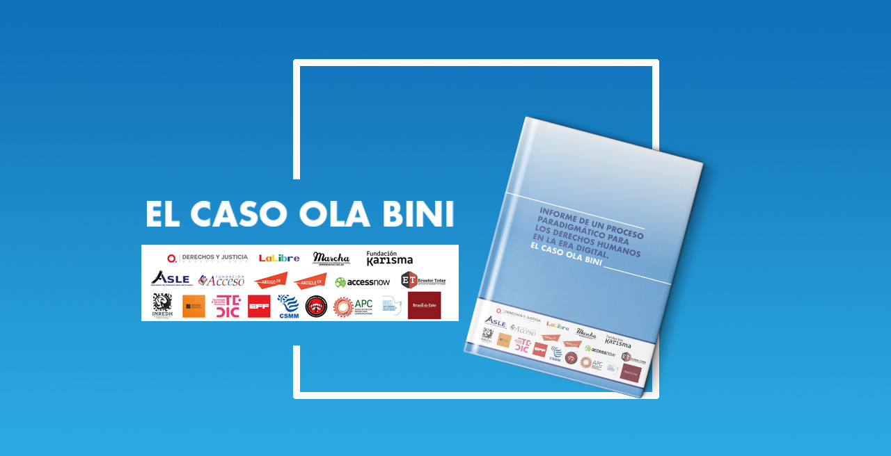 El caso Ola Bini: Un proceso paradigmático en la defensa de los derechos digitales