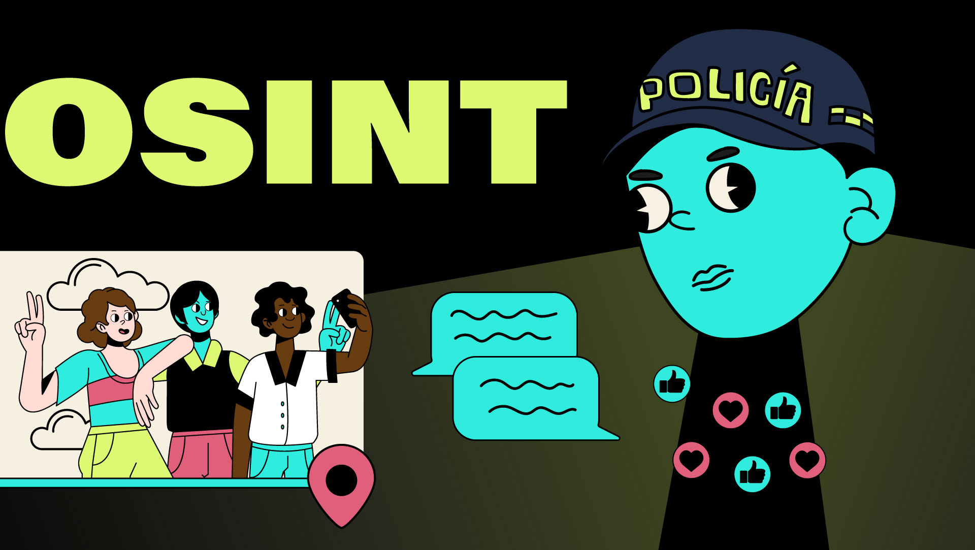 OSINT. Imagina que hay un policía que ve todo lo que haces en internet