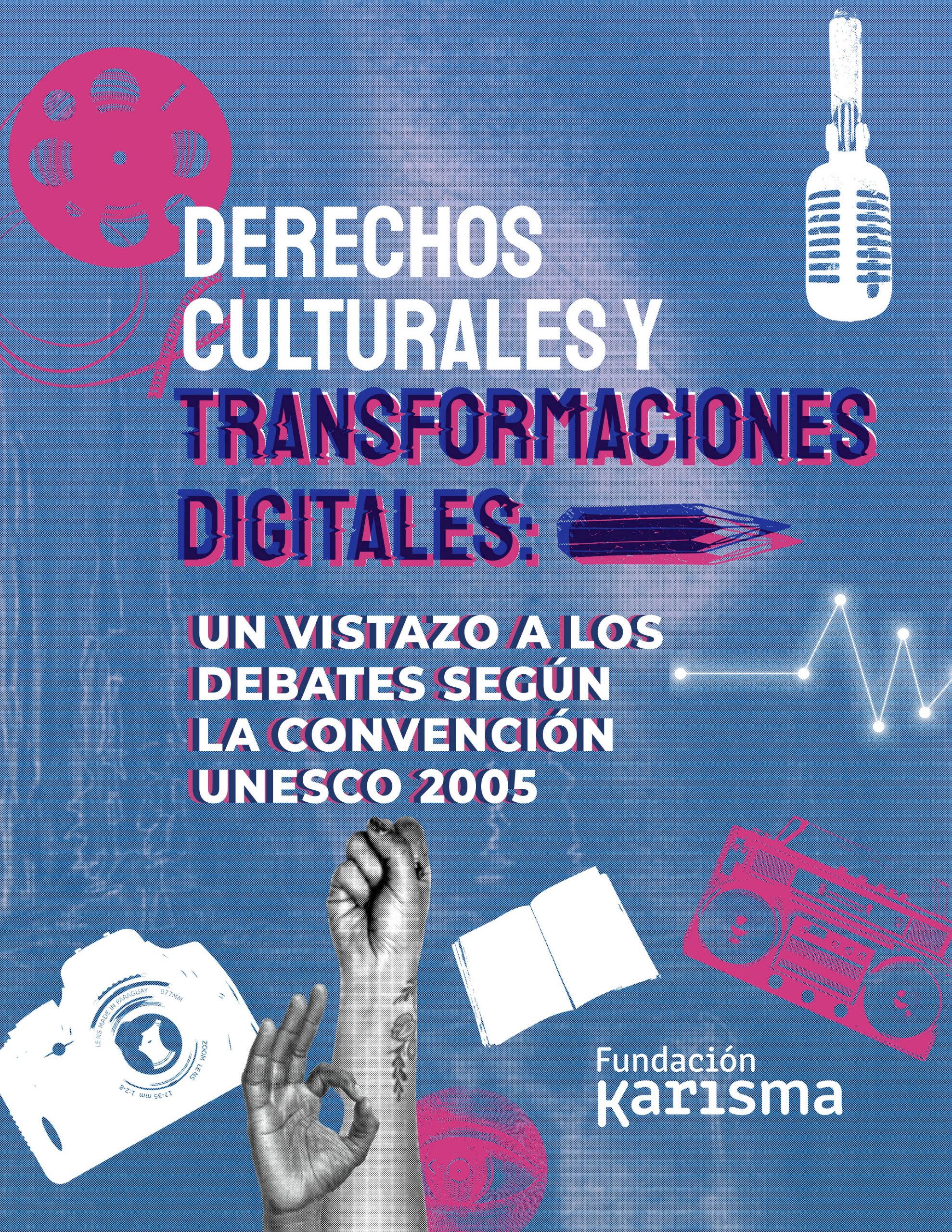 Derechos culturales y transformaciones digitales: un vistazo a los debates según la convención UNESCO, 2005 