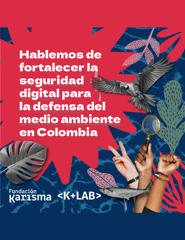 Hablemos de fortalecer la seguridad digital para la defensa del medio ambiente en Colombia